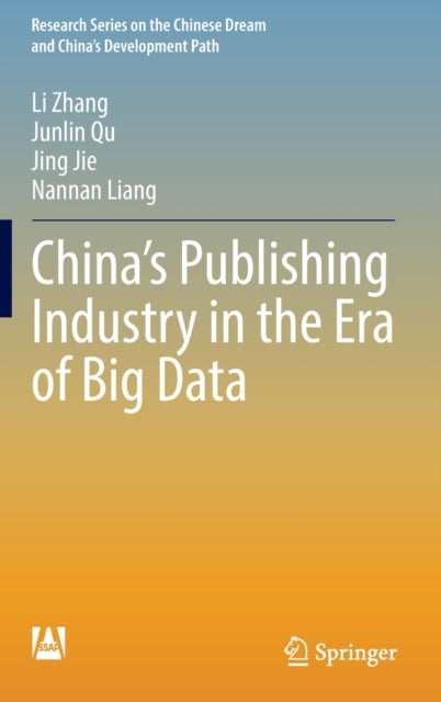 Book cover of: China’s Publishing Industry in the Era of Big Data. By: Li Zhang
