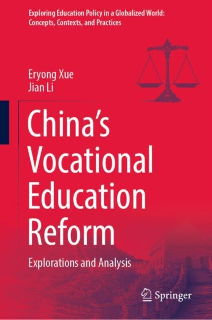 Book cover of: China’s Vocational Education Reform. By: Eryong Xue