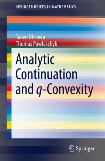 Book cover of: Analytic Continuation and q-Convexity. By: Takeo Ohsawa