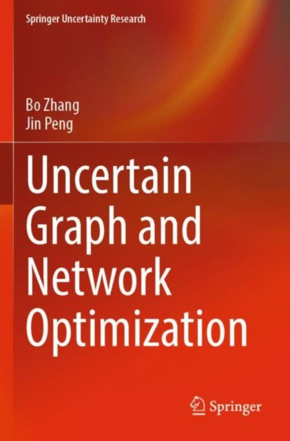 Book cover of: Uncertain Graph and Network Optimization. By: Bo Zhang
