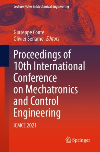 Book cover of: Proceedings of 10th International Conference on Mechatronics and Control Engineering. By: Giuseppe L. Conte