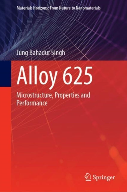 Book cover of: Alloy 625. By: Jung Bahadur Singh