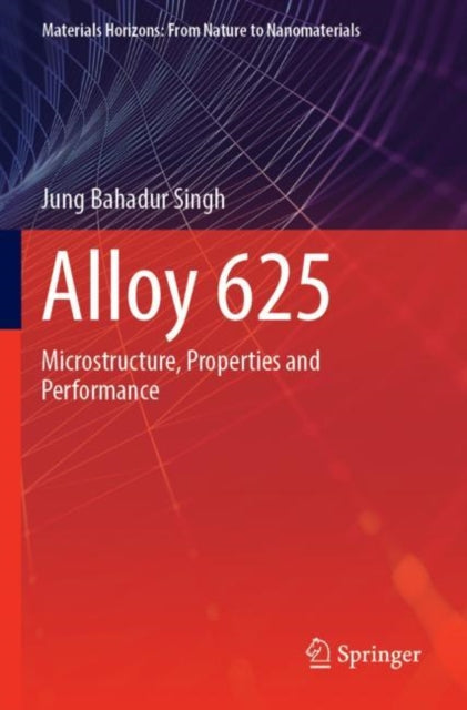 Book cover of: Alloy 625. By: Jung Bahadur Singh