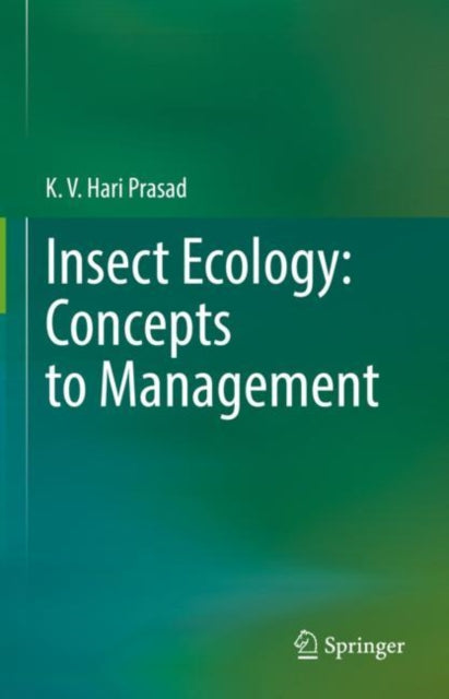 Book cover of: Insect Ecology: Concepts to Management. By: K. V. Hari Prasad