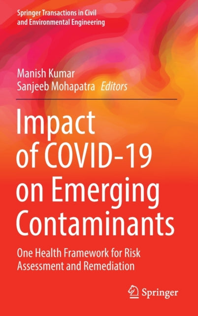 Book cover of: Impact of COVID-19 on Emerging Contaminants. By: Manish Kumar