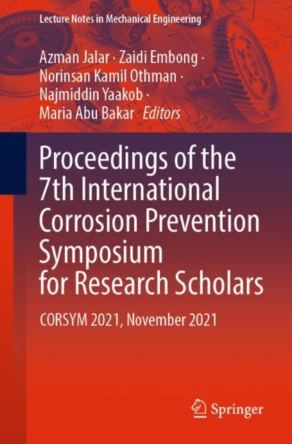 Book cover of: Proceedings of the 7th International Corrosion Prevention Symposium for Research Scholars. By: Azman Jalar