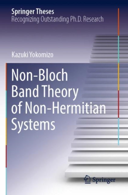 Book cover of: Non-Bloch Band Theory of Non-Hermitian Systems. By: Kazuki Yokomizo