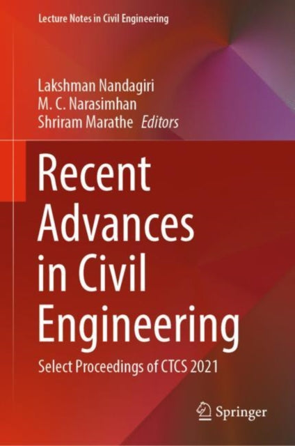 Book cover of: Recent Advances in Civil Engineering. By: Lakshman Nandagiri