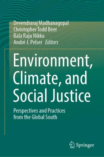 Book cover of: Environment, Climate, and Social Justice. By: Devendraraj Madhanagopal