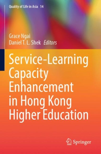 Book cover of: Service-Learning Capacity Enhancement in Hong Kong Higher Education. By: Grace Ngai