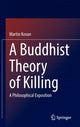 Book cover of: Buddhist Theory of Killing. By: Martin Kovan