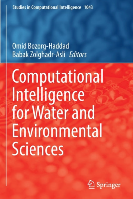 Book cover of: Computational Intelligence for Water and Environmental Sciences. By: Omid Bozorg-Haddad