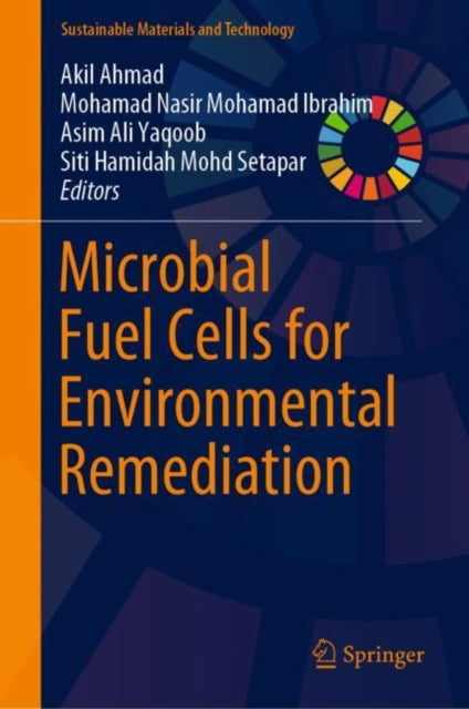 Book cover of: Microbial Fuel Cells for Environmental Remediation. By: Akil Ahmad