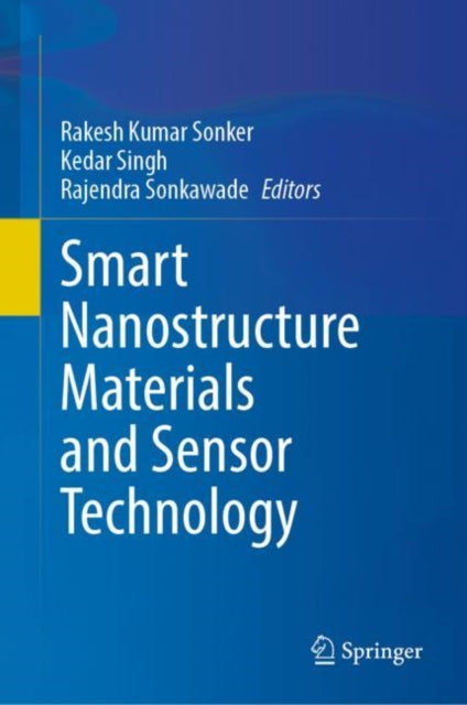 Book cover of: Smart Nanostructure Materials and Sensor Technology. By: Rakesh Kumar Sonker