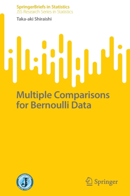 Book cover of: Multiple Comparisons for Bernoulli Data. By: Taka-aki Shiraishi