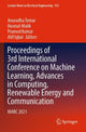 Book cover of: Proceedings of 3rd International Conference on Machine Learning, Advances in Computing, Renewable Energy and Communication. By: Anuradha Tomar