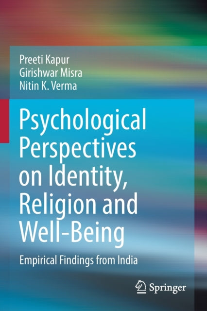 Book cover of: Psychological Perspectives on Identity, Religion and Well-Being. By: Preeti Kapur