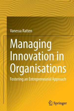 Managing Innovation in Organisations