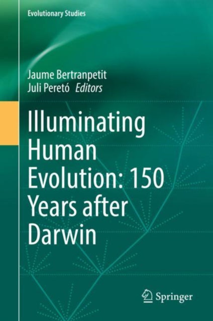 Book cover of: Illuminating Human Evolution: 150 Years after Darwin. By: Jaume Bertranpetit