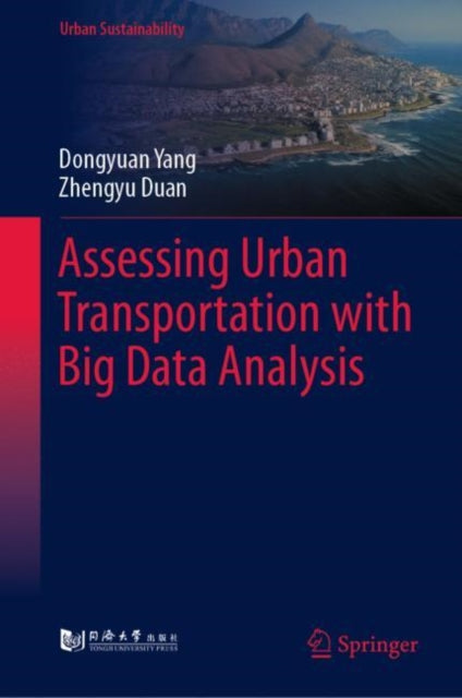 Book cover of: Assessing Urban Transportation with Big Data Analysis. By: DongYuan Yang