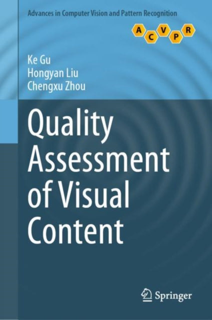 Book cover of: Quality Assessment of Visual Content. By: Ke Gu