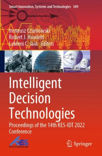 Book cover of: Intelligent Decision Technologies. By: Robert J. Howlett
