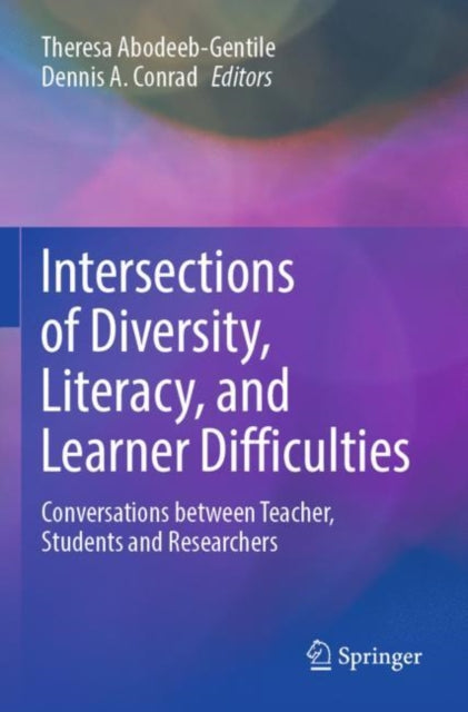 Book cover of: Intersections of Diversity, Literacy, and Learner Difficulties. By: Theresa Abodeeb-Gentile