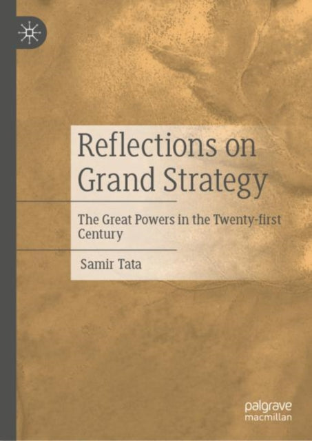 Book cover of: Reflections on Grand Strategy. By: Samir Tata