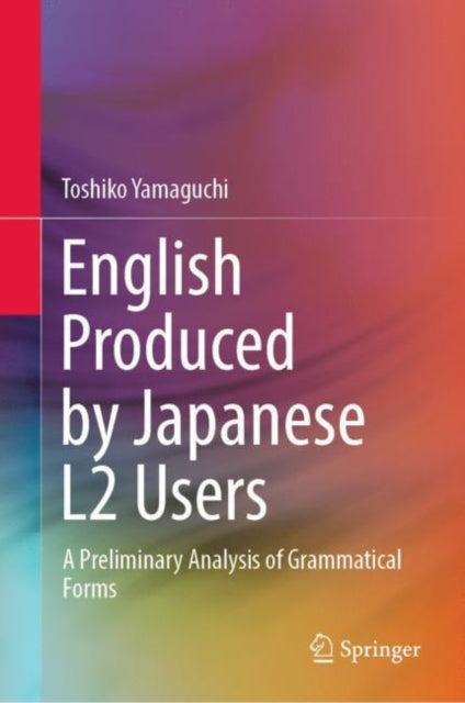 Book cover of: English Produced by Japanese L2 Users. By: Toshiko Yamaguchi