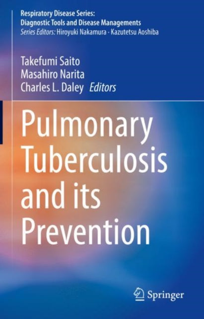 Book cover of: Pulmonary Tuberculosis and Its Prevention. By: Takefumi Saito