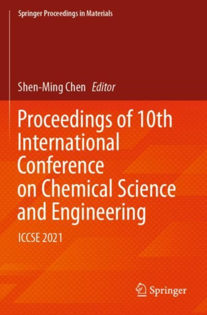 Book cover of: Proceedings of 10th International Conference on Chemical Science and Engineering. By: Shen-Ming Chen