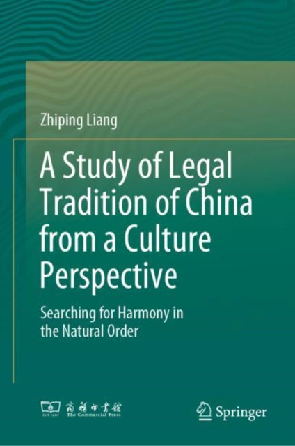 Book cover of: Study of Legal Tradition of China from a Culture Perspective. By: Zhiping Liang
