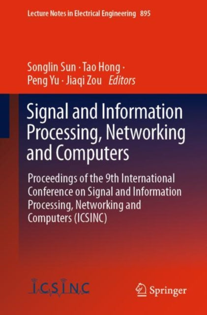 Book cover of: Signal and Information Processing, Networking and Computers. By: Songlin Sun