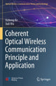 Book cover of: Coherent Optical Wireless Communication Principle and Application. By: Xizheng Ke