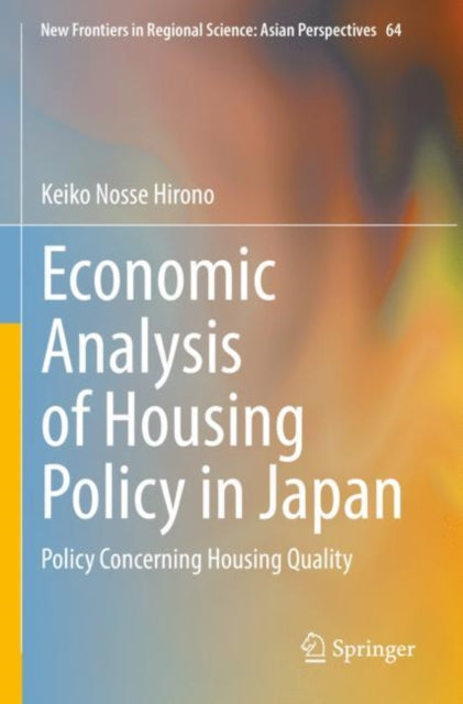 Book cover of: Economic Analysis of Housing Policy in Japan. By: Keiko Nosse Hirono