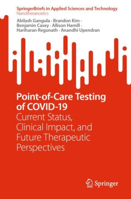 Book cover of: Point-of-Care Testing of COVID-19. By: Abilash Gangula