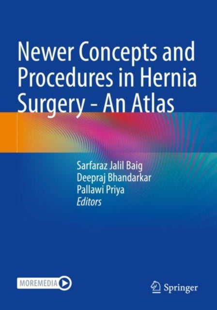 Book cover of: Newer Concepts and Procedures in Hernia Surgery - An Atlas. By: Sarfaraz Jalil Baig