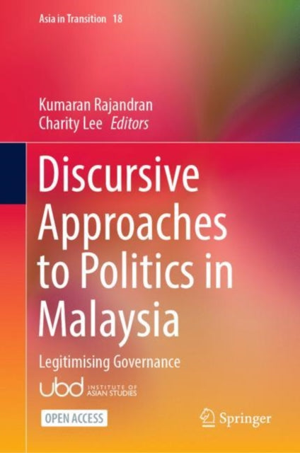 Book cover of: Discursive Approaches to Politics in Malaysia. By: Kumaran Rajandran