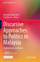 Book cover of: Discursive Approaches to Politics in Malaysia. By: Kumaran Rajandran