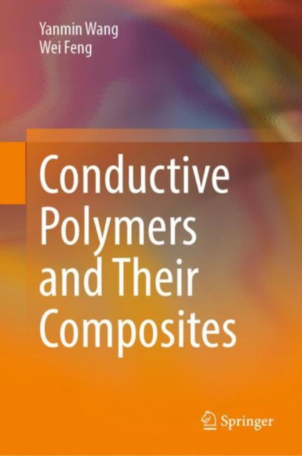 Book cover of: Conductive Polymers and Their Composites. By: Yanmin Wang
