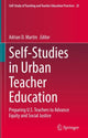 Book cover of: Self-Studies in Urban Teacher Education. By: Adrian D. Martin