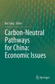 Book cover of: Carbon-Neutral Pathways for China: Economic Issues. By: Kai Tang