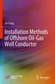 Book cover of: Installation Methods of Offshore Oil-Gas Well Conductor. By: Jin Yang