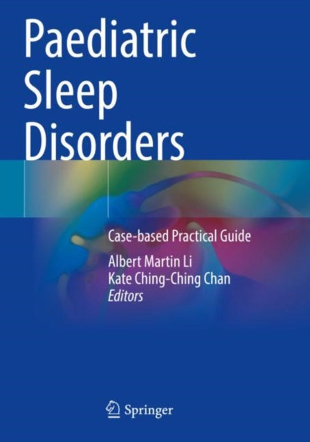 Book cover of: Paediatric Sleep Disorders. By: Albert Martin Li