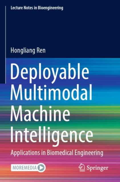 Book cover of: Deployable Multimodal Machine Intelligence. By: Hongliang Ren