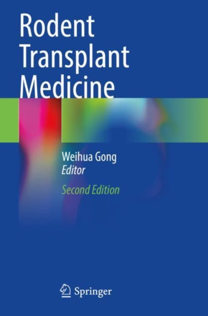 Book cover of: Rodent Transplant Medicine. By: Weihua Gong