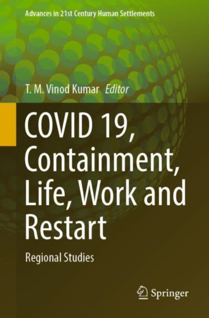 Book cover of: COVID 19, Containment, Life, Work and Restart. By: T. M. Vinod Kumar