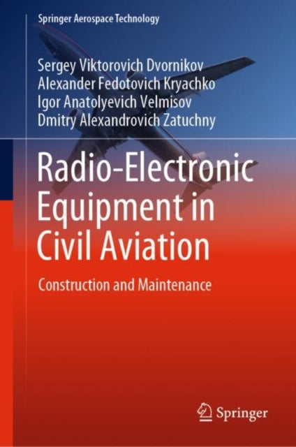 Book cover of: Radio-Electronic Equipment in Civil Aviation. By: Sergey Viktorovich Dvornikov
