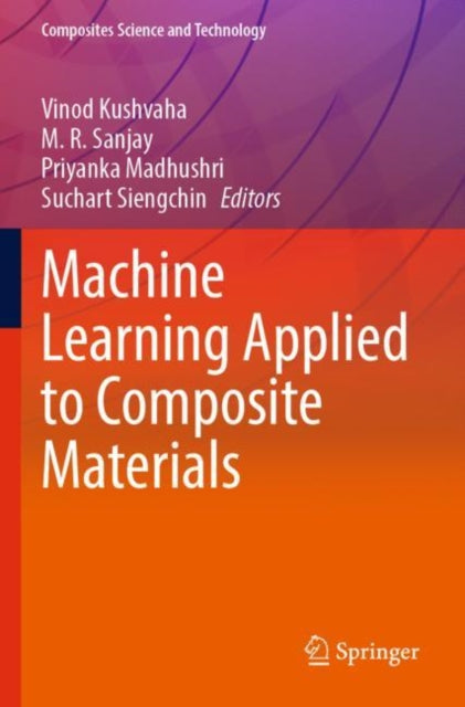 Book cover of: Machine Learning Applied to Composite Materials. By: Vinod Kushvaha