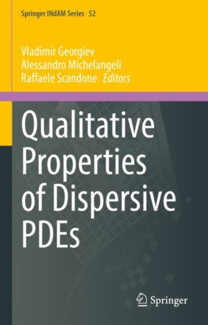 Book cover of: Qualitative Properties of Dispersive PDEs. By: Vladimir Simeonov Georgiev